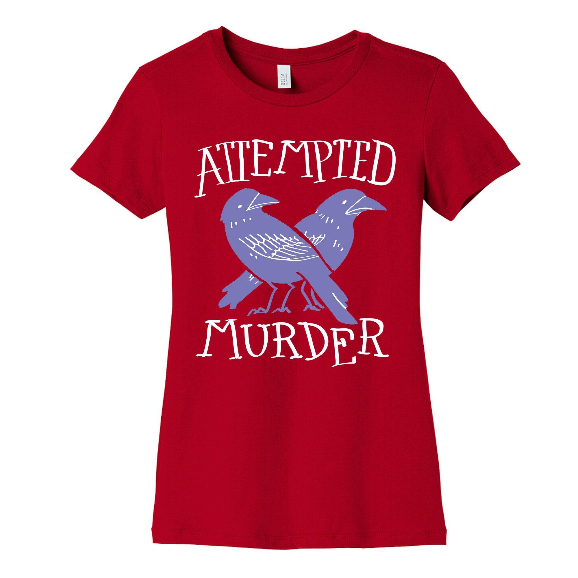 Attempted Murder Women's Cotton Tee